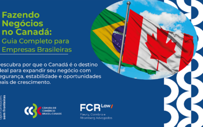 Fazendo Negócios no Canadá: Oportunidades e Desafios para Empresas Brasileiras